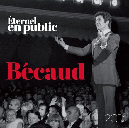 Gilbert Becaud - Eternel - En Public