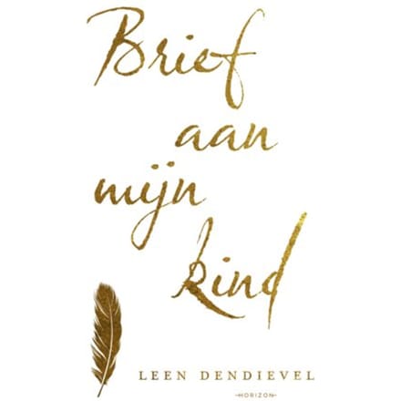Brief Aan Mijn Kind - Leen Dendievel
