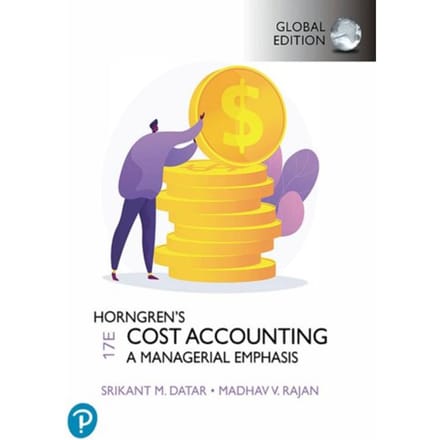 Horngren's Cost Accounting, Global Edition - Datar, Srikant