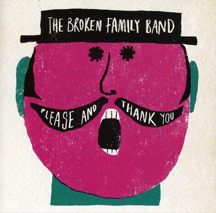 Please And Thank You - Broken Family Band