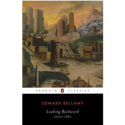Looking Backward - Edward Bellamy