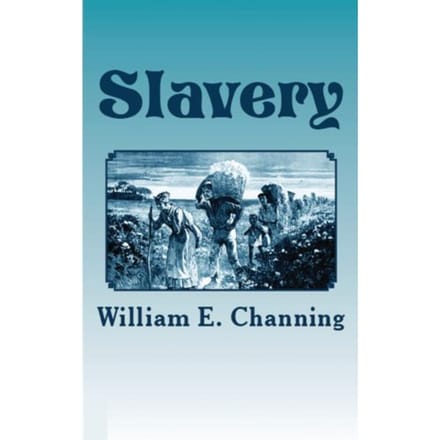 Slavery - William E. Channing