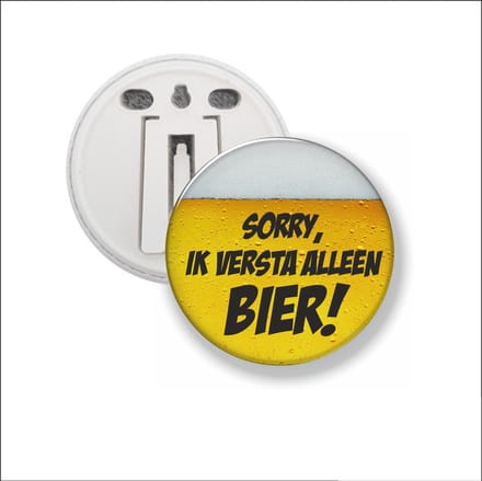 Button Met Clip 58 MM - Sorry Ik Versta Alleen Bier