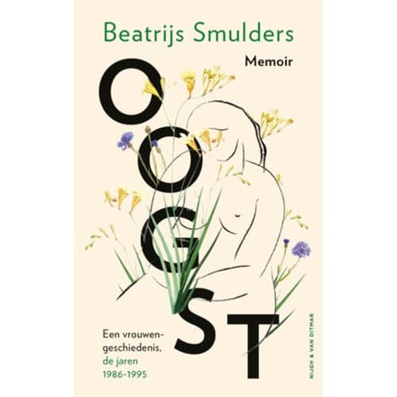 Oogst - Een Vrouwengeschiedenis - Beatrijs Smulders