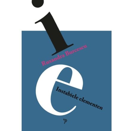 Instabiele Elementen - Pegasus Literair - Ruxandra Burcescu