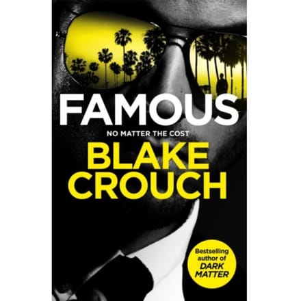 Famous - Blake Crouch