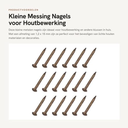 Kleine Messing Nagels voor Houtbewerking 1,2 x 15 mm, 150 stuks
