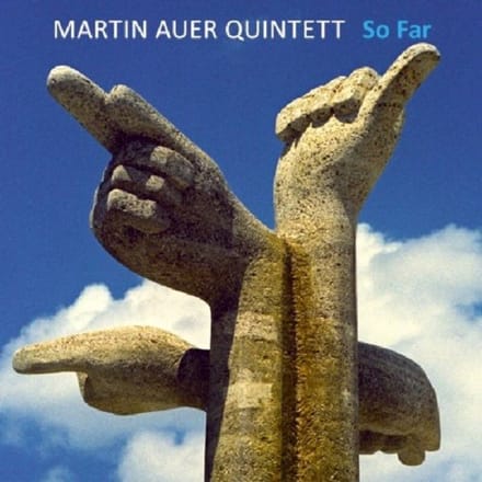 Martin Auer Quintet - So Far (CD)