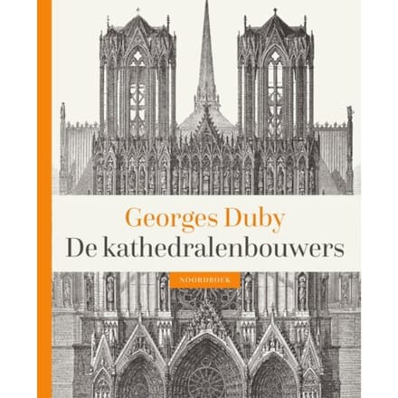 De Kathedralenbouwers - Georges Duby