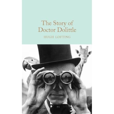 The Story Of Doctor Dolittle - Macmillan Collector's Library - Hugh Lofting