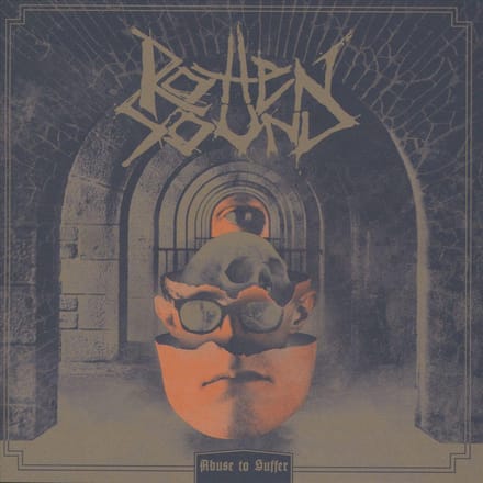 Abuse To Suffer - Rotten Sound
