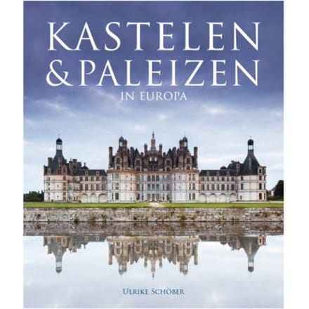 Kastelen & Paleizen In Europa - Hans-Joachim Maschek-Schneider