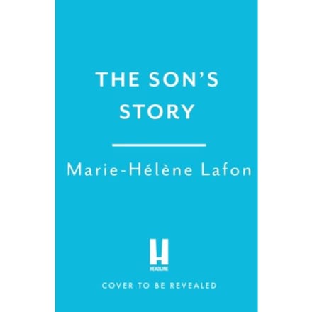 The Son's Story - Marie-Helene Lafon