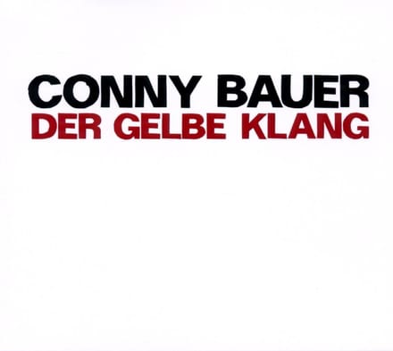 Conrad Bauer - Der Gelbe Klang (CD)