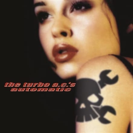 The Turbo A.C.'s - Automatic (2 CD) (20th Anniversary Edition)