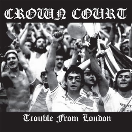 Crown Court - Trouble From London (CD)