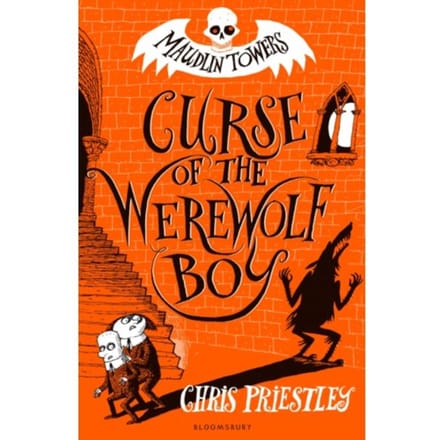 Curse Of The Werewolf Boy - Maudlin Towers - Chris Priestley