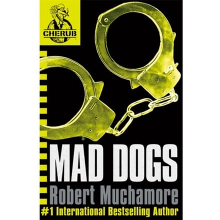 Cherub: Mad Dogs - Cherub - Robert Muchamore