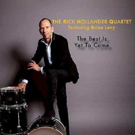 The Best Is Yet To Come - Rick Hollander -quartet-