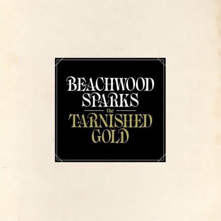 Beachwood Sparks - The Tarnished Gold (CD)