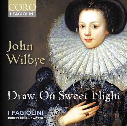 I Fagiolini, Robert Hollingworth - Wilbye: Draw On Sweet Night (CD)