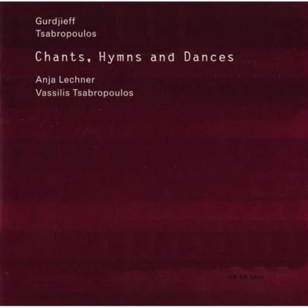 Anja Lechner, Vassilis Tsabropoulos - Gurdjieff | Tsabropoulos: Chants, Hymns And Dances (CD)