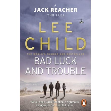 Bad Luck And Trouble - Jack Reacher - Lee Child