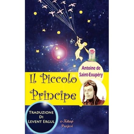 Il Piccolo Principe - Antoine De Exupéry
