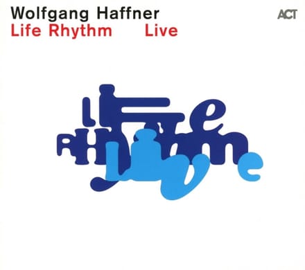 Life Rhythm Live - Wolfgang Haffner