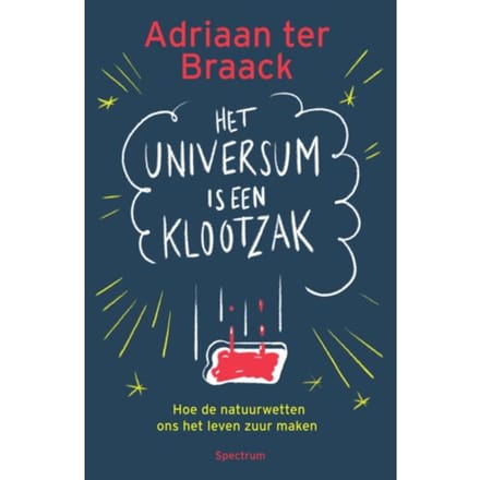 Het Universum Is Een Klootzak - Adriaan ter Braack