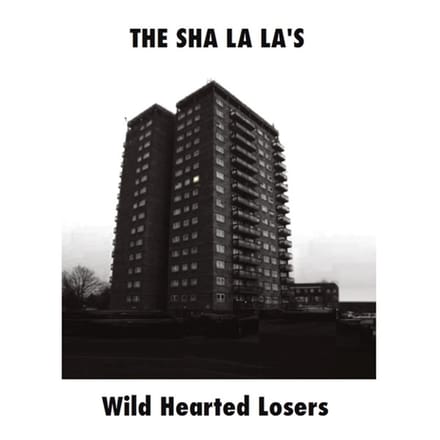The Sha La La's - Wild Hearted Losers (7" Single)
