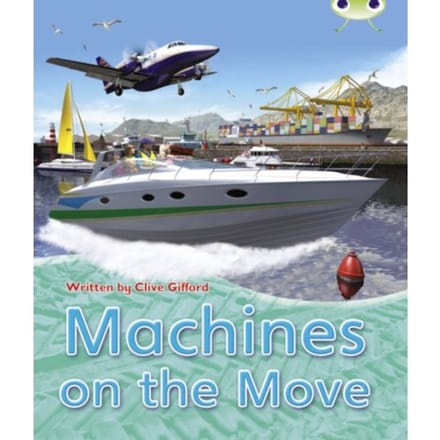 Bc Nf Brown A/3c Machines On The Move - Bug Club - Clive Gifford