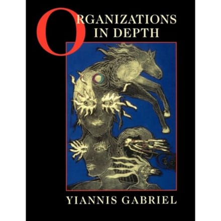 Organizations In Depth - Gabriel, Yiannis