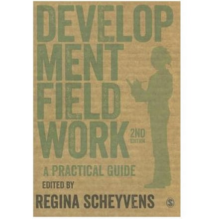 Development Fieldwork: A Practical Guide - Scheyvens