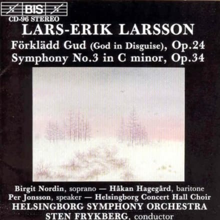 Birgit Nordin, Håkan Hagegård, Helsingborg Symphony Orchestra - Larsson: Förklädd Gud (God In Disguise) | Symphony No.3 (CD)