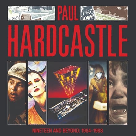 Nineteen And Beyond: 1984-1988 - Paul Hardcastle
