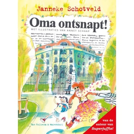 Oma Ontsnapt! - Janneke Schotveld