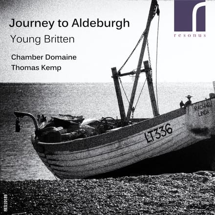Chamber Domaine, Thomas Kemp - Journey To Aldeburgh (Young Britten) (CD)