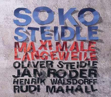 Soko Steidle - Maximale Langeweile (CD)