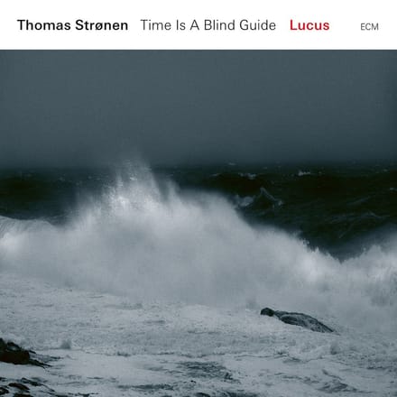 Thomas Strønen, Time Is A Blind Guide - Lucus (CD)