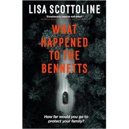 What Happened To The Bennetts - Scottoline, Lisa