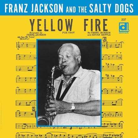 Franz Jackson & The Salty Dogs - Yellow Fire (CD)