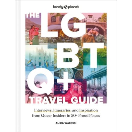 Lonely Planet The Lgbtq+ Travel Guide - Lonely Planet Inspiration