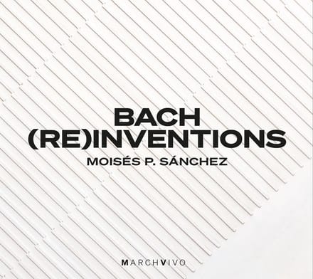 Moisés Sánchez - Bach (Re)Inventions (CD)
