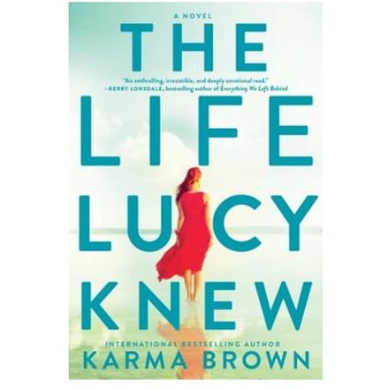 Life Lucy Knew - KARMA BROWN