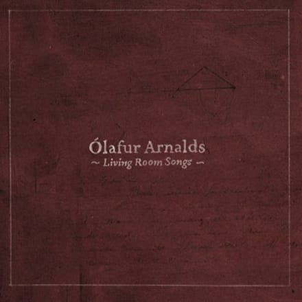 Ólafur Arnalds - Living Room Songs (CD)