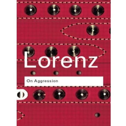 On Aggression - Routledge Classics - Lorenz, Konrad