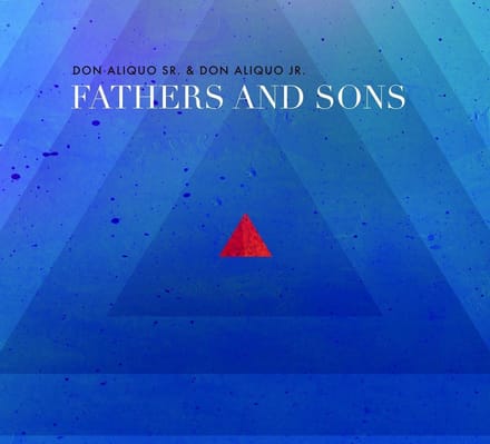 Don Aliquo Sr. & Don Aliquo Jr. - Fathers And Sons (CD)