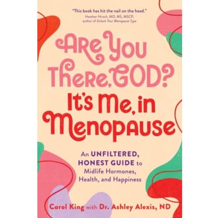 Are You There, God? It's Me, In Menopause - Carol King