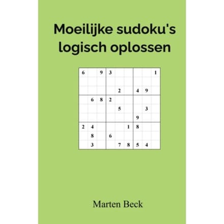 Moeilijke Sudoku's Logisch Oplossen - Marten Beck